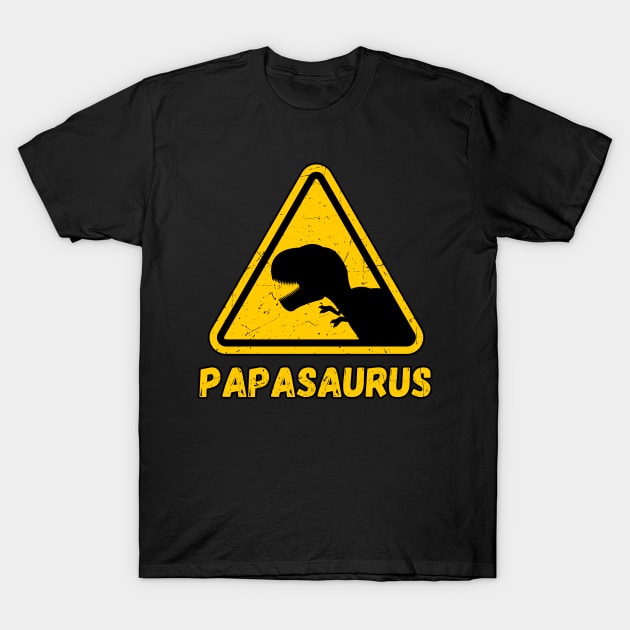 Warning Sign Papasaurus T-Rex Father's Day Fun T-Shirt by Foxxy Merch